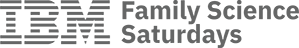 IBM Family Science Saturdays